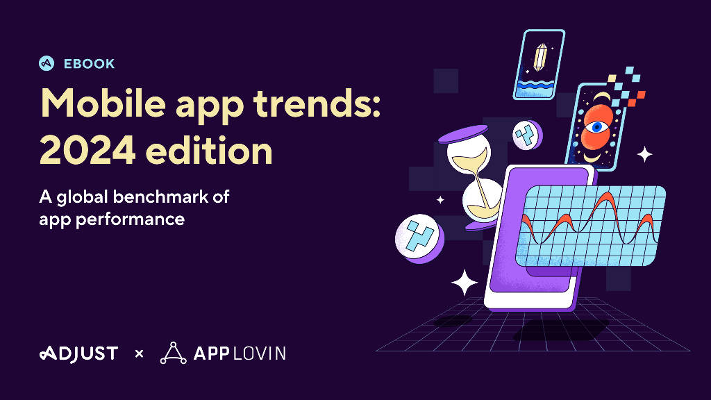 adjust:2024年移动应用趋势报告(英文版)(附下载)_公众_营销_规模