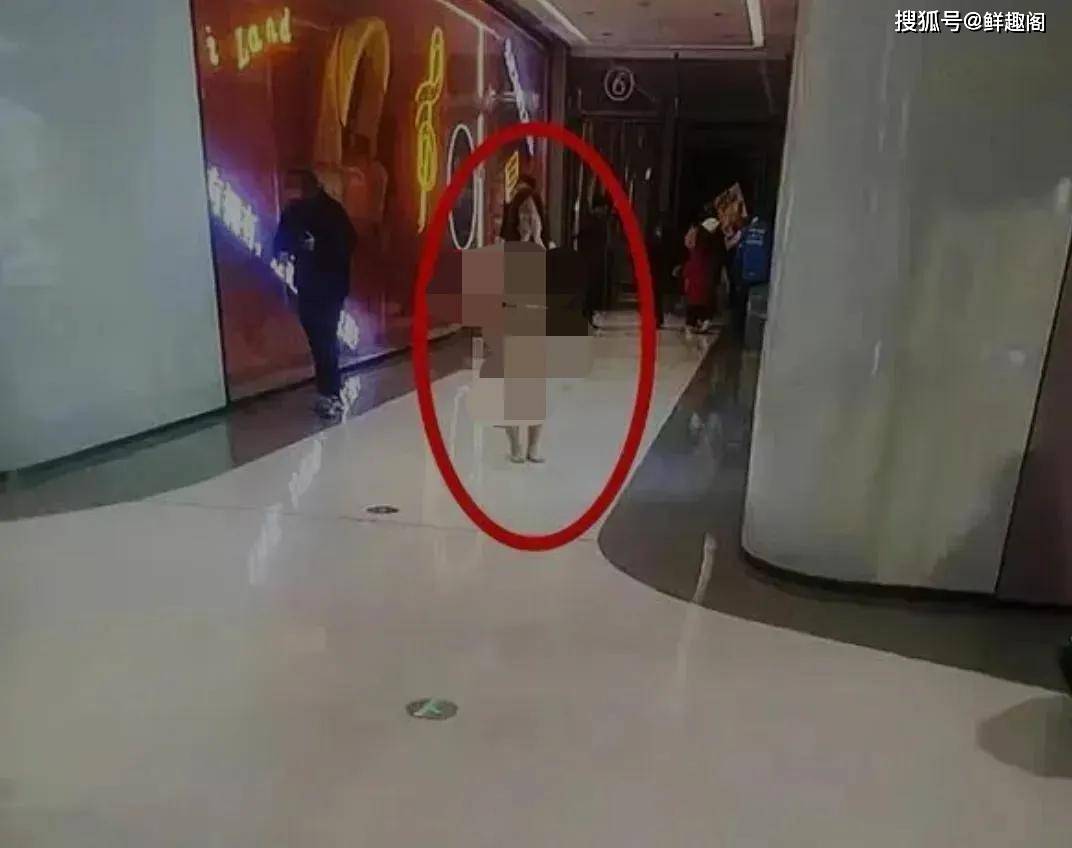 湖北女子商场裸奔后续:现场画面曝光,知情人透露内情,警方介入