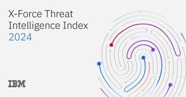 ibm报告显示:利用身份信息形成的网络攻击激增_x-force_人工智能_全球
