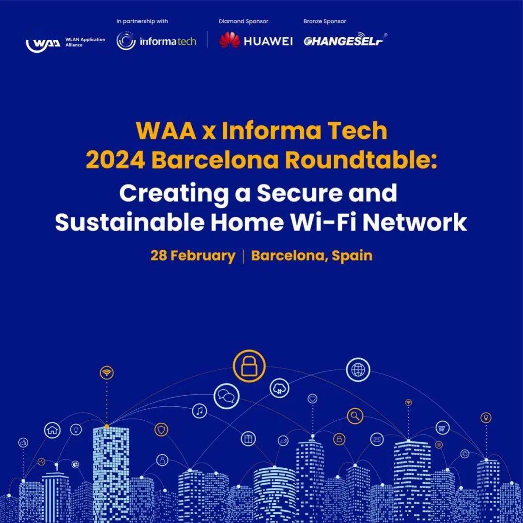 标准引领wi-fi性能与体验,安全性和可持续性——waa