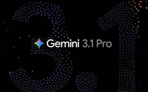 谷歌发布Gemini 3.1 Pro：推理性能直接翻倍